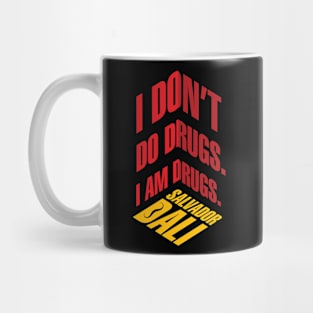 Salvador dali quote abou drugs Mug